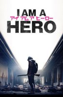 I Am a Hero (2015)